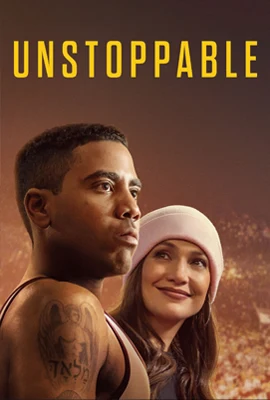 ดูหนังออนไลน์ฟรี Unstoppable (2025) สู้สุดใจไม่หยุดฝัน